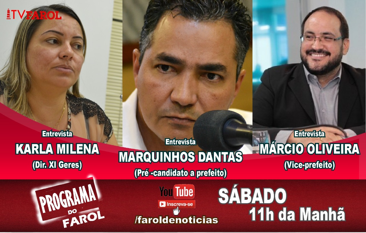 Farol entrevista Dantas, Karla Milena e Márcio