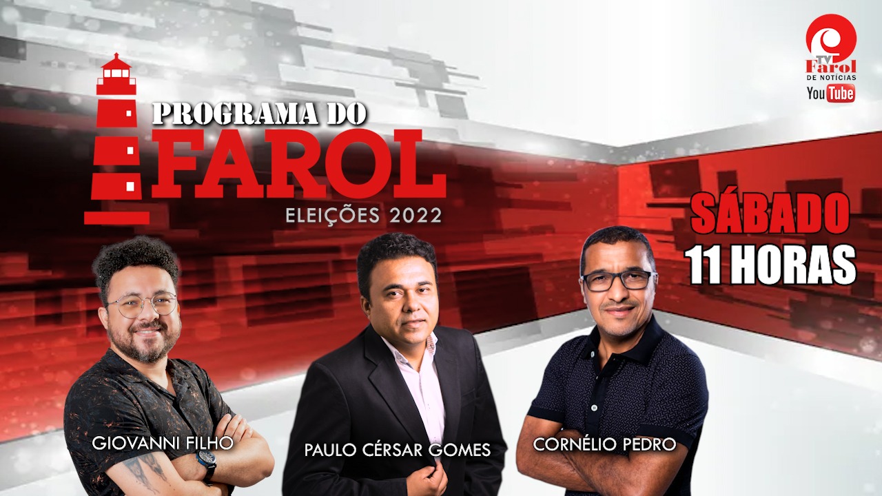 POLÊMICA: Farol debate eleições 2022; veja vídeo
