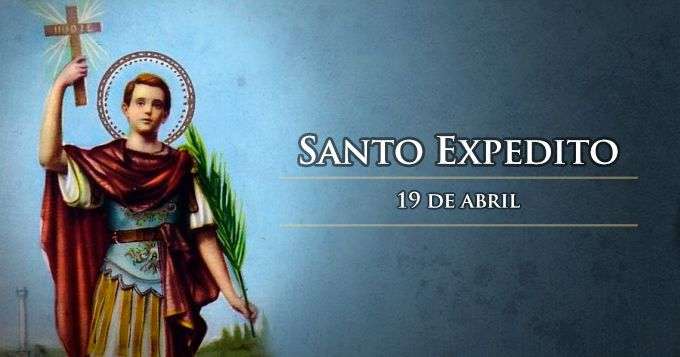 Hoje é dia de santo Expedito, padroeiro das causas urgentes