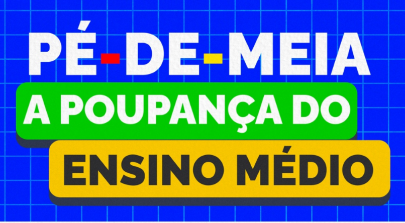 Calendário do Programa Pé-de-meia foi divulgado; veja quem recebe