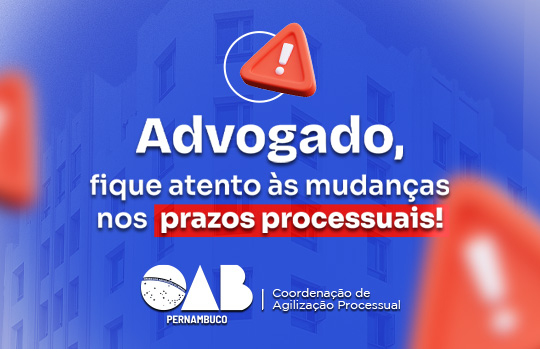 OAB-PE alerta sobre mudança nos prazos processuais
