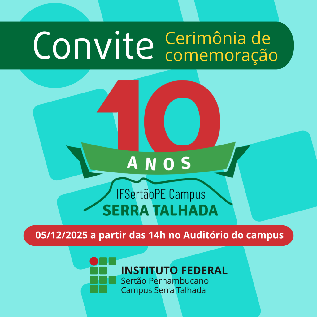 IFSertãoPE celebra 10 anos de atuação em Serra Talhada 1 IFSertãoPE celebra 10 anos de atuação em Serra Talhada