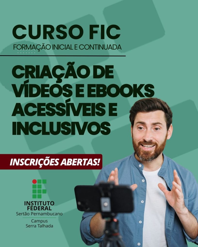 IFSertãoPE abre seleção para curso de criação de vídeos e eBooks 1 IFSertãoPE abre seleção para curso de criação de vídeos e eBooks acessíveis e inclusivos